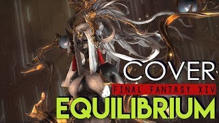 "Equilibrium" - Final Fantasy XIV (Cover by Sapphire ft.The Consouls)