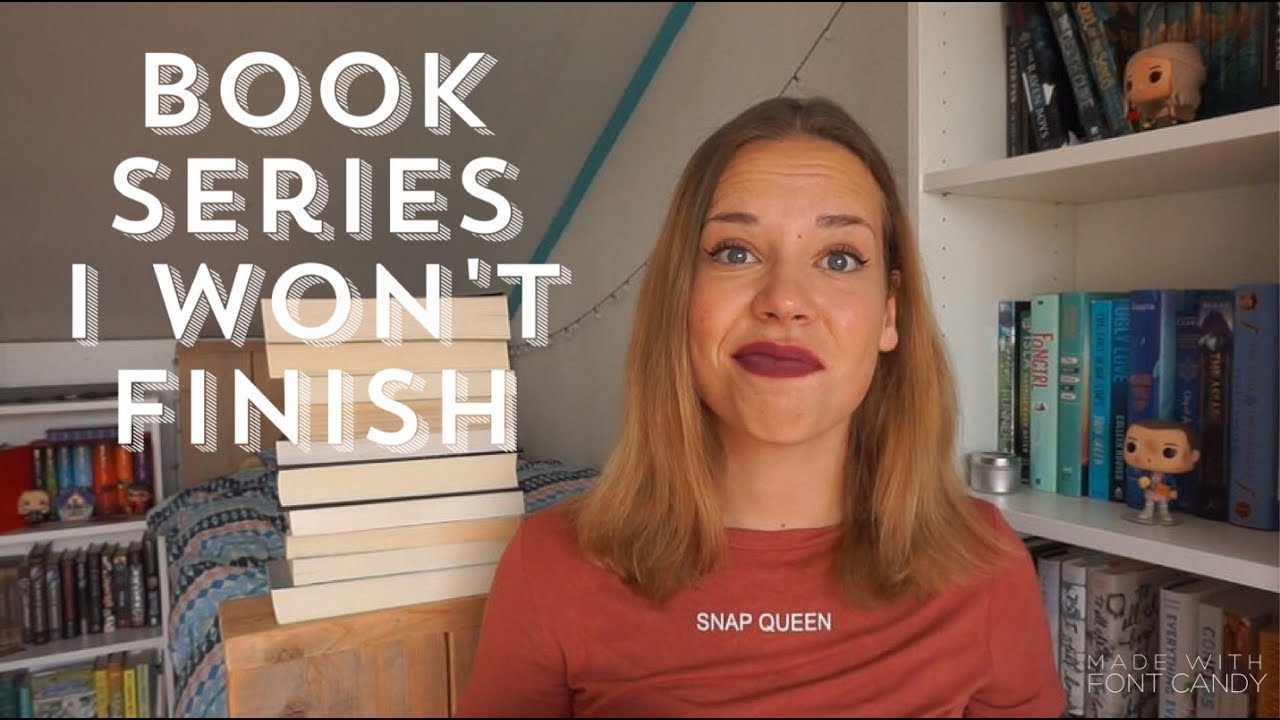 BOOK SERIES I WON'T FINISH