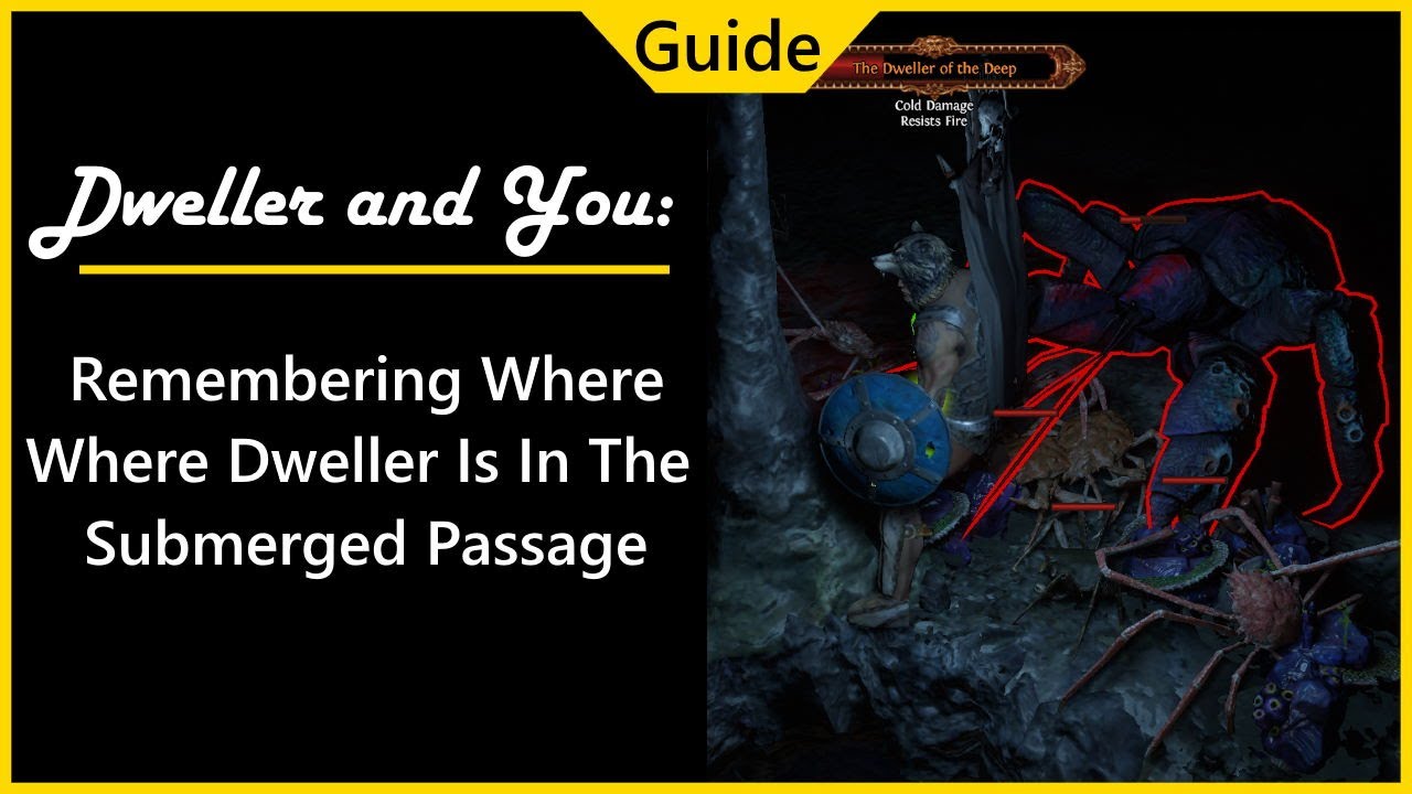 Dweller and You: Remembering Where Dweller Is In Submerged Passage