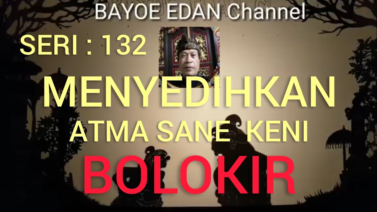 Seri 132. SANG ATMA kena 