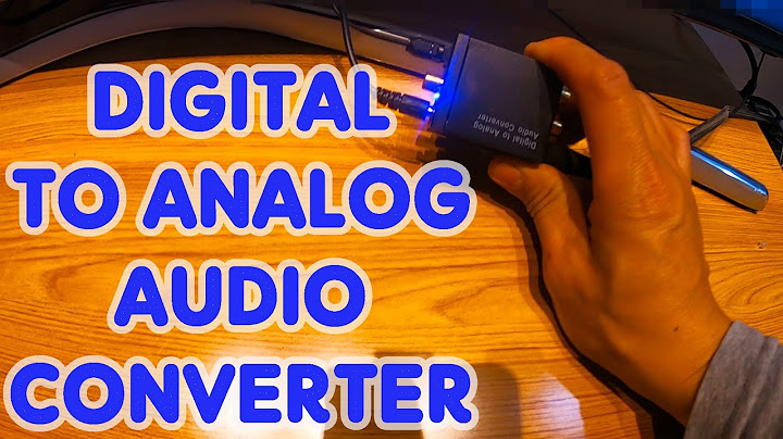 Digital to analog audio converter là gì năm 2024