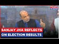 Sanjay jha reflects on early trends of assembly election results  rajasthan chhattisgarh mp