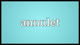 Annulet Meaning