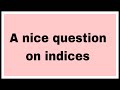 A nice question on indices#maths #mathematics