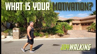 JAYWALKING - WHAT IS YOUR MOTIVATION