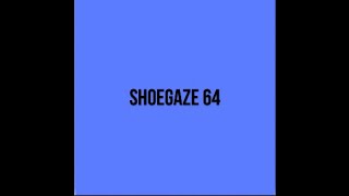 Shoegaze Compilation Vol.64