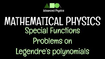 Mathematical Physics- Special Functions: Problems on Legendre’s polynomials- 1