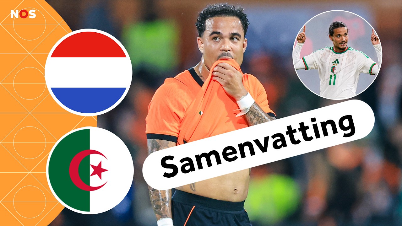 UITZWAAIWEDSTRIJD ORANJE 'VERPEST' DOOR HADJ MOUSSA? 😳 | samenvatting Nederland - Algerije