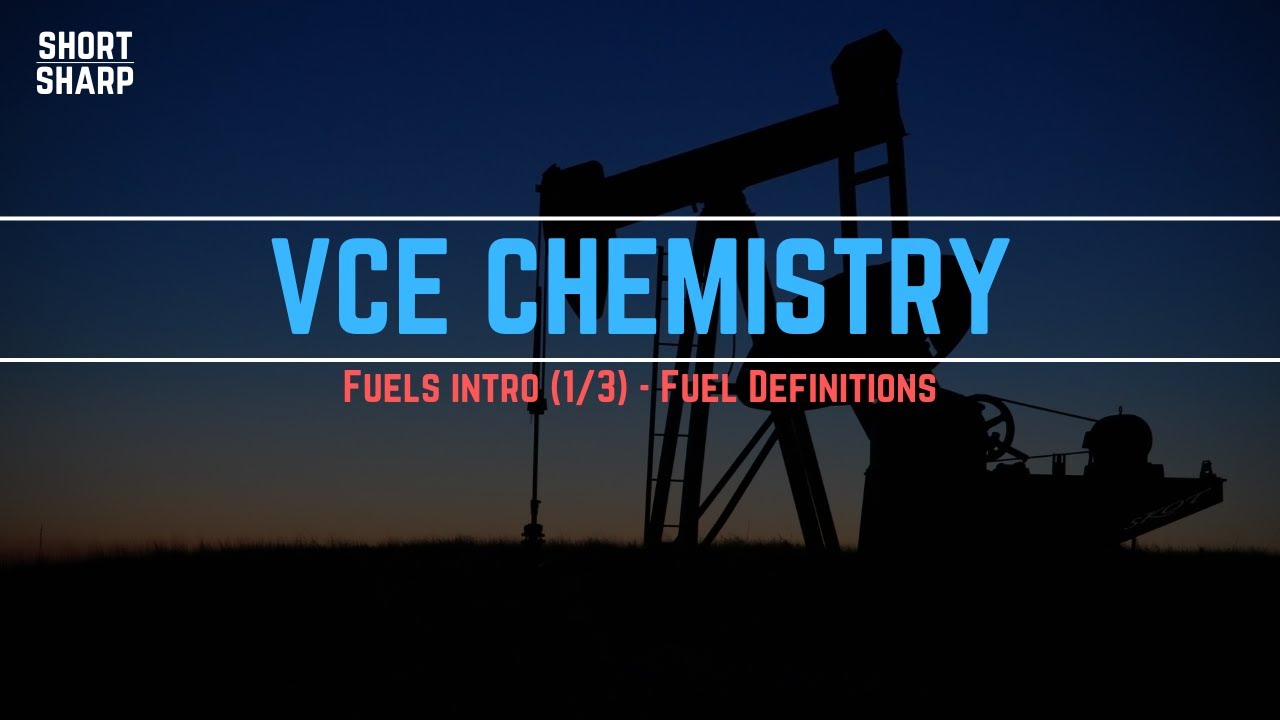 VCE CHEMISTRY 3/4 Fuels (1/3) Fuel Definitions YouTube