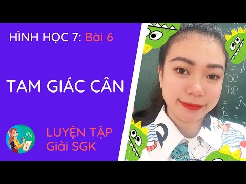 Video Giải SGK - Luyện tập - BÀI 6: TAM GIÁC CÂN || Hình 7 - youtube