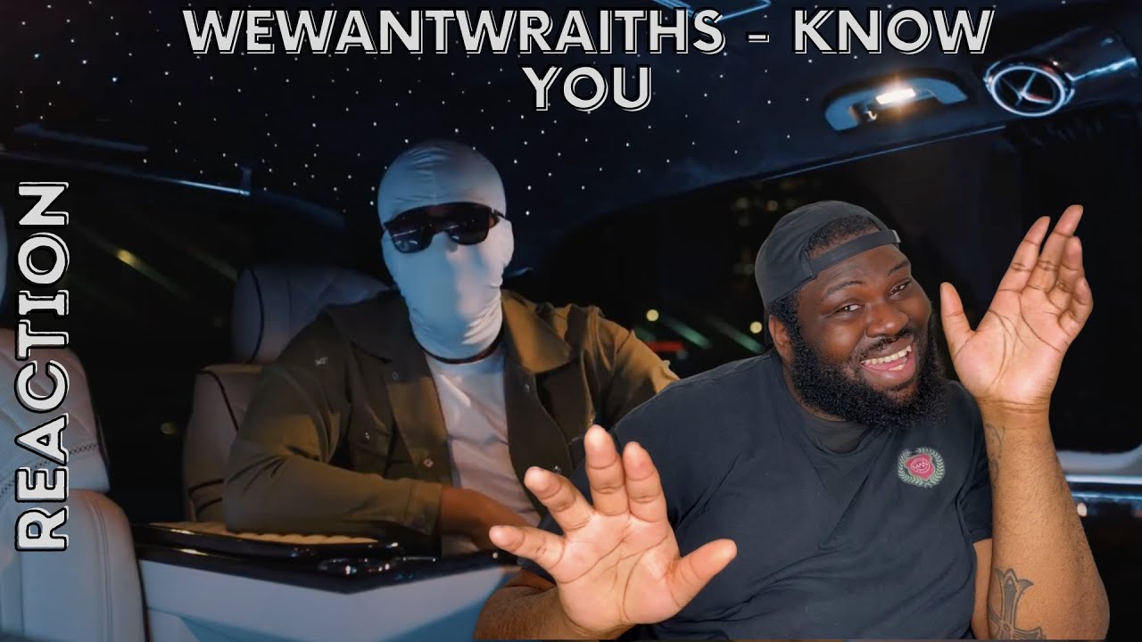 wewantwraiths know you official video reaction youtube wewantwraiths know you official video reaction youtube