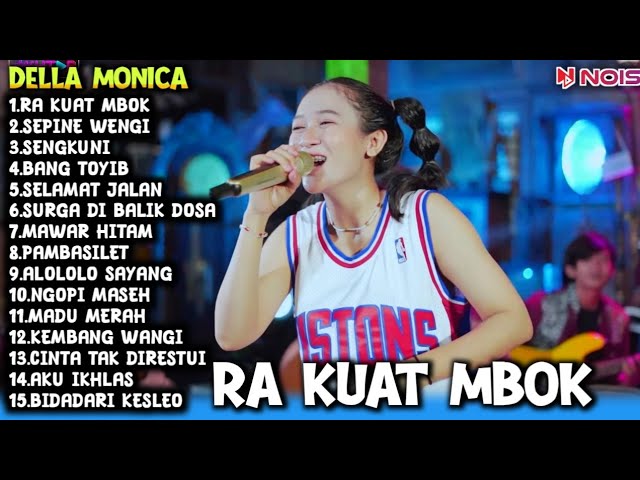 DELLA MONICA RA KUAT MBOK FULL ALBUM|DELLLA MONICA FULL ALBUM DANGDUT SKAPARGOY@akhtarmusic3128 class=