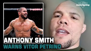 Anthony Smith warns Vitor Petrino, I'm not washed up! "I'm gonna make you break" at UFC 301