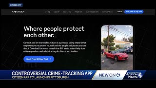 Concerns rise as crime tracking app, Citizen, set to make debut in Pittsburgh