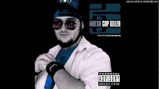 Nmesh - Cop Killer (feat. Dave Magginnis)