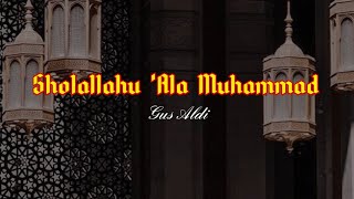 SHOLAWAT SHOLALLAHU 'ALA MUHAMMAD [ FULL LIRIK DAN TERJEMAH ] - GUS ALDI