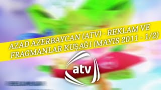 Azad Azerbaycan (ATV) - Reklam ve Fragmanlar Kuşağı (Mayıs 2011 - 1/2) Resimi