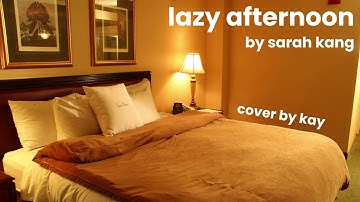 lazy afternoon - sarah kang (cover)