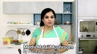 Methi Malai Mushroom