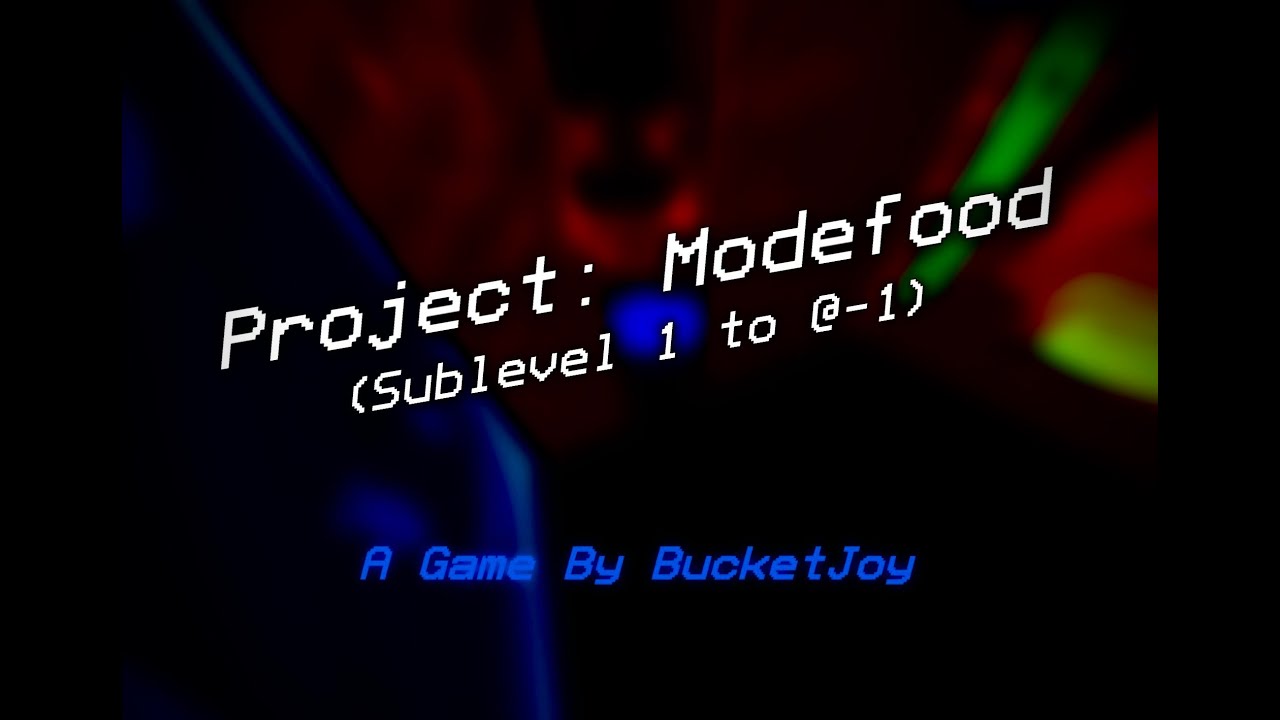 Project: Modefood (Sublevel 1 to @-1)