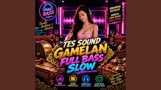 Download Lagu DJ Tes Sound Gamelan Jawa Full Bass (Slow)