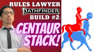 Centaur-On-Centaur Action In Pathfinder 2E Rules Lawyer Build The Centaur Stack