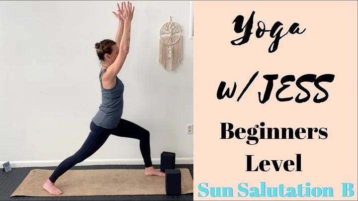 Yoga w/Jess Sun Salutation B - Beginners Level