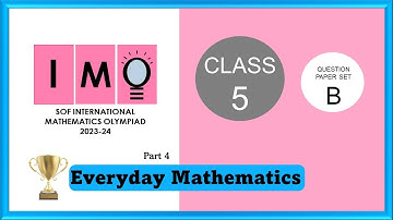 Class 5 IMO 2023 24 set B solved paper  Part 4 -  Everyday Mathematics