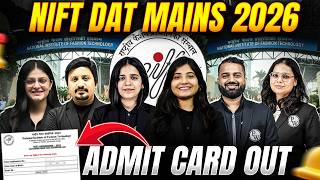 NIFT DAT Mains 2026 Admit Card OUT ? Big Update Before Situation Test