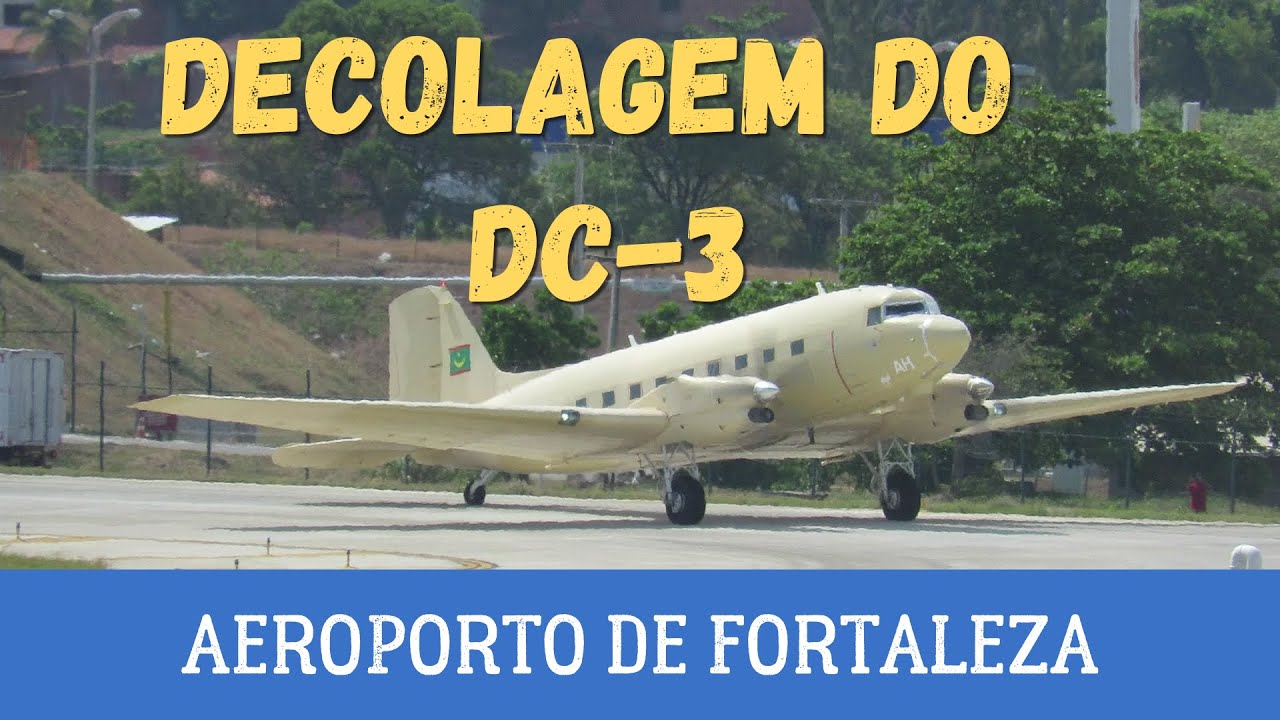 ICÔNICO DOUGLAS DC-3 DECOLANDO DO AEROPORTO DE FORTALEZA