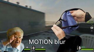 How to remove motion blur in Left 4 Dead 2 (in under 10 seconds)