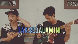 COVER SEDIH | (TAK SEDALAM INI - ARIEF) 'Live Gitar Akustik'