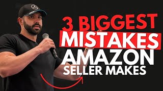 The 3 Biggest Mistakes New Amazon Sellers Make
