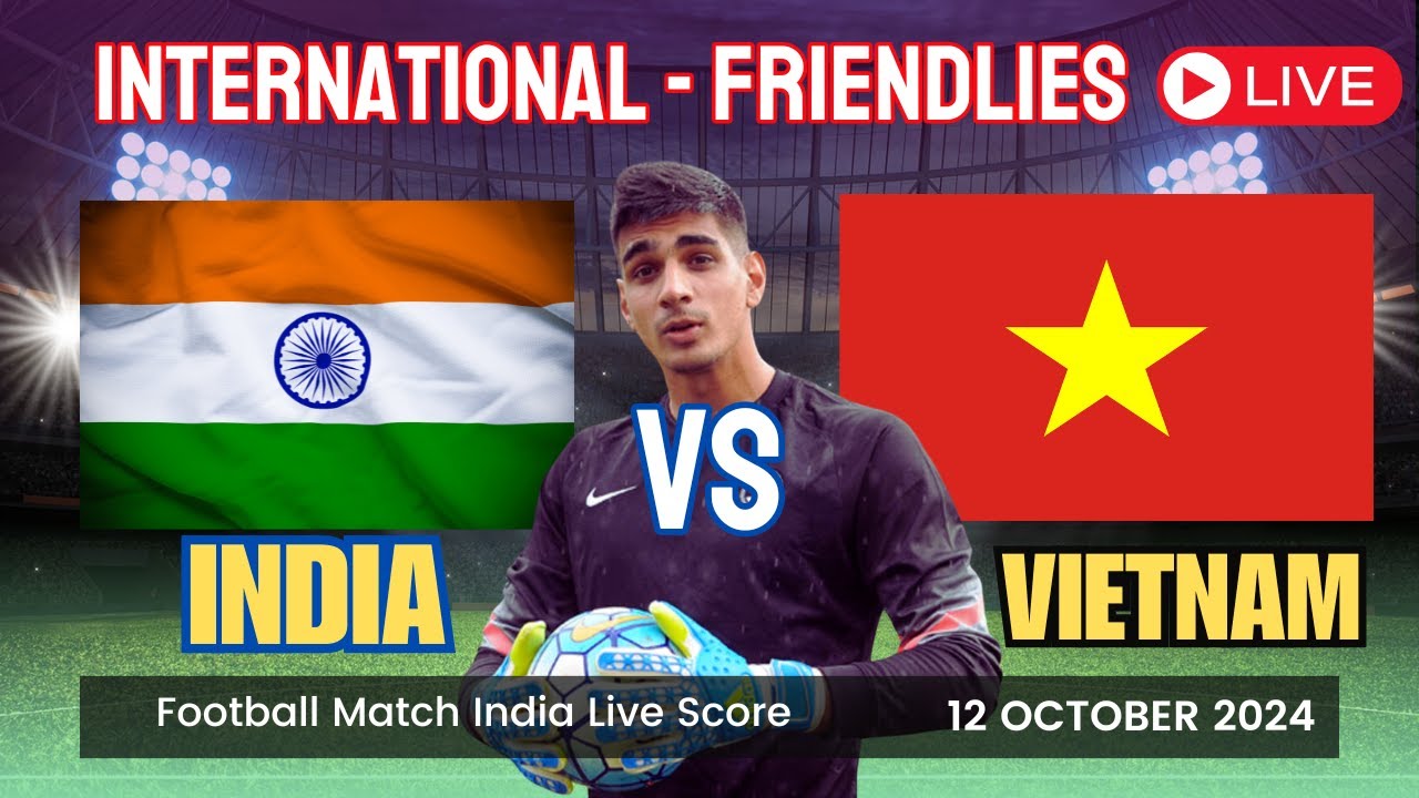 1-1 India vs Vietnam Football Match Today live streaming 12th October