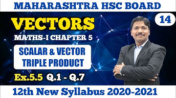 Scalar & Vector Triple Product Ex.5.5 Part 14 | 12th Maths New Syllabus 2020 Maharashtra| Dinesh Sir