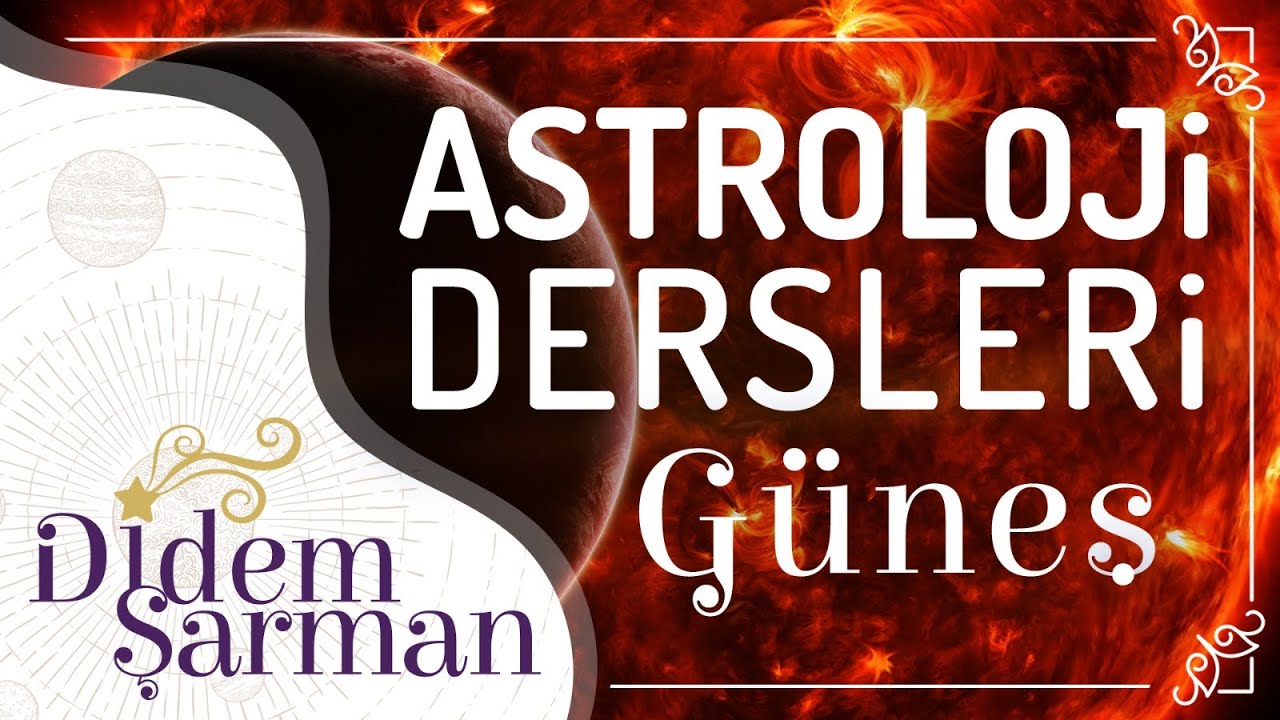 Astroloji Dersleri 8 Güneş