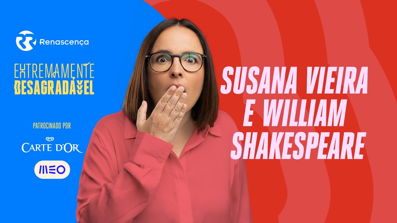 Susana Vieira e William Shakespeare - Extremamente Desagradável