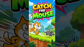 Catch the mouse scratch exercise for kids | Scratch Coding games #games #shorts #coding #youtube #ai