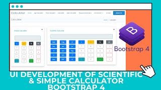 UI Development of Scientific and Simple Calculator in Bootstrap 4