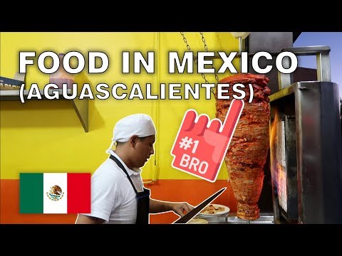 FOOD IN MEXICO (AGUASCALIENTES)