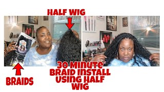 30 Minute Braid install using Headband Wig/ Half Wig