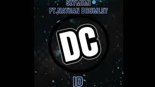 Szymimi FT. Nathan Brumley - ID Preview