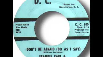 Don_t Be Afraid (Do As I Say) Frankie Karl & The Dreams Don_t Be Afraid (Do As I Say) Frankie Karl & The Dreams