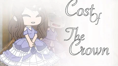 Cost Of The Crown|| GCMV