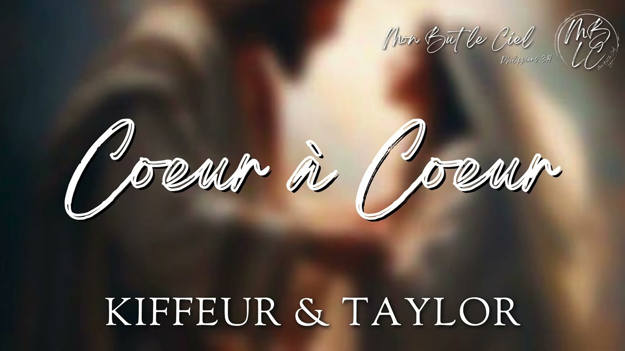 Coeur à Coeur - Kiffeur & Taylor