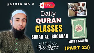 live now Sadikmk2 | Surah Baqarah Part 23 |learn quran with Tajweed #LiveQuranclass #Shorts