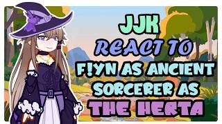 . Jjk React To Fyn As Ancient Sorcerer As The Herta .