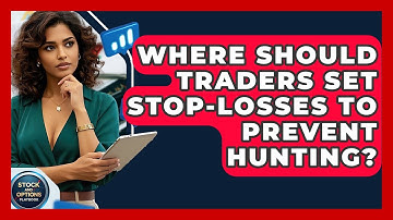 Where Should Traders Set Stop-losses To Prevent Hunting? - Stock and Options Playbook