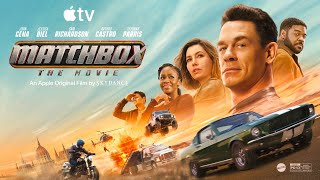 Matchbox: The Movie 2026 Full Movie | John Cena, Jessica Biel, Arturo Castro | Review & Analysis 