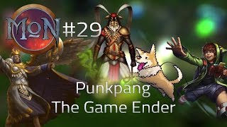 MoN #29 | Punkpang The Game Ender